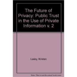The Future of Privacy - 9781898309499