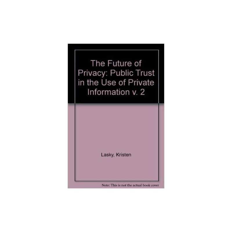The Future of Privacy - 9781898309499