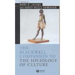 The Blackwell Companion to the Sociology of Culture - 9780631231745