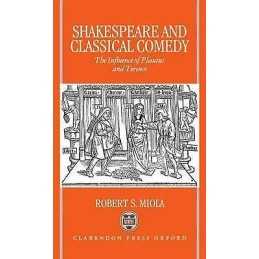 Shakespeare and Classical Comedy - 9780198182696