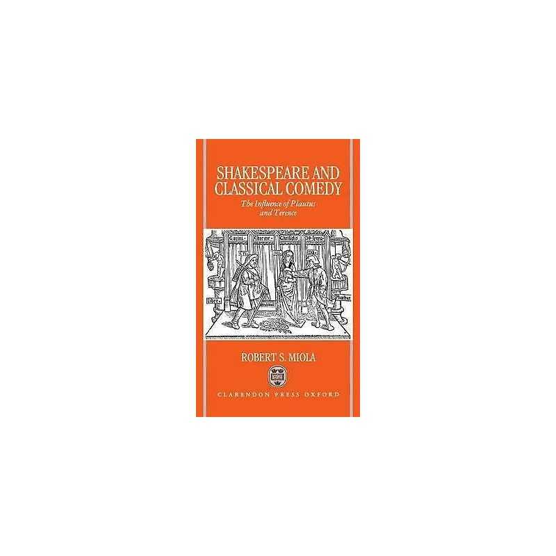 Shakespeare and Classical Comedy - 9780198182696