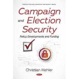 Campaign and Election Security - 9781536177169