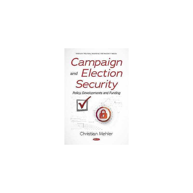 Campaign and Election Security - 9781536177169