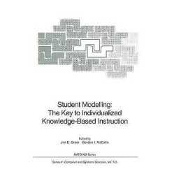 Student Modelling: The Key to Individualized Knowledge-Based ... - 9783642081866