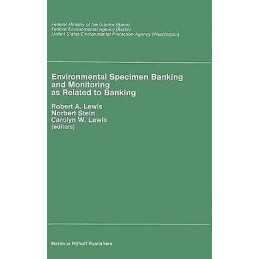 Environmental Specimen Banking and Monitoring as Related to B... - 9780898386219