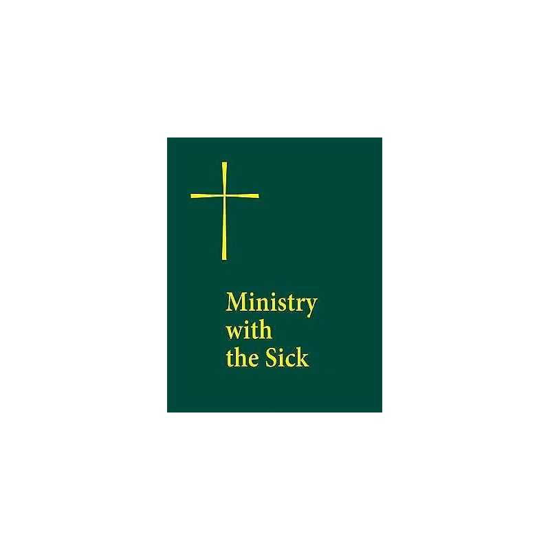 Ministry with the Sick - 9781640655461