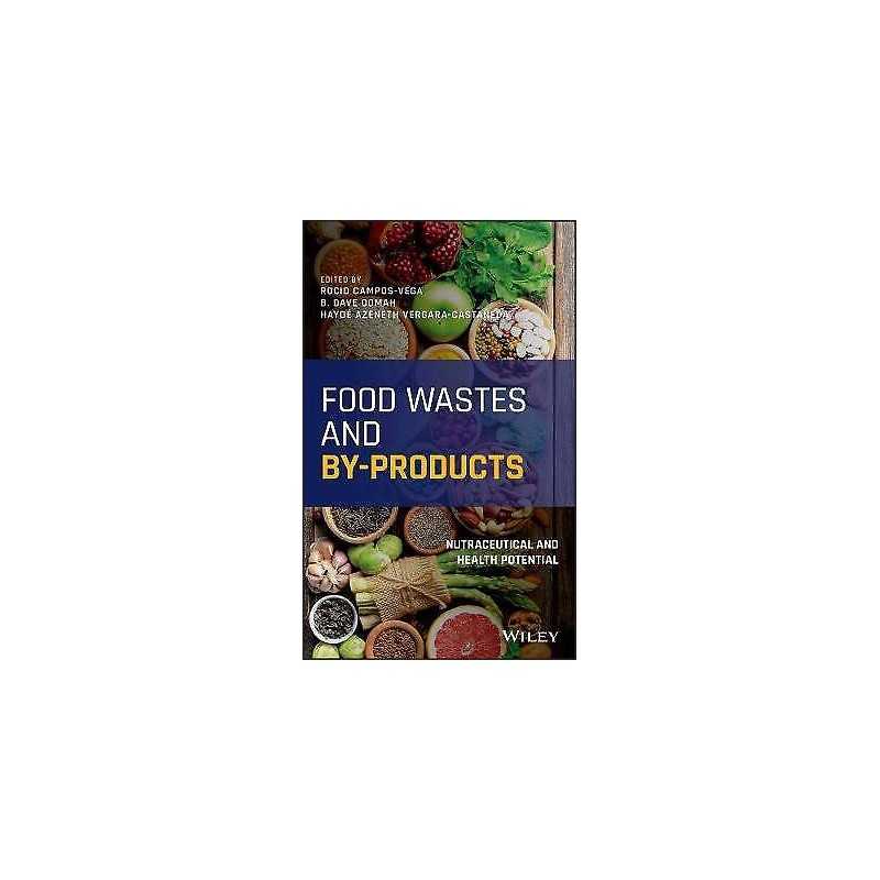 Food Wastes and By-products - 9781119534105