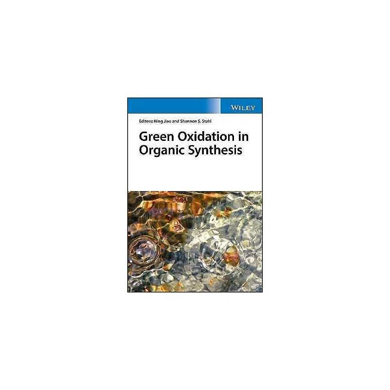 Green Oxidation in Organic Synthesis - 9781119304166