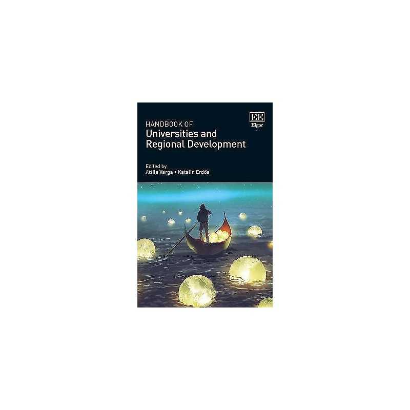 Handbook of Universities and Regional Development - 9781784715700