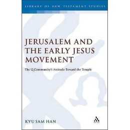 Jerusalem and the Early Jesus Movement - 9781841271835