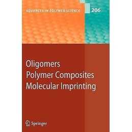 Oligomers - Polymer Composites -Molecular Imprinting - 9783642079887