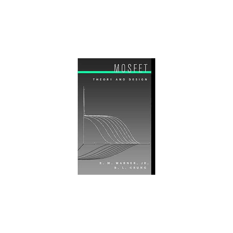 MOSFET Theory and Design - 9780195116427