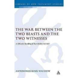 The War Between the Two Beasts and the Two Witnesses - 9780567030214