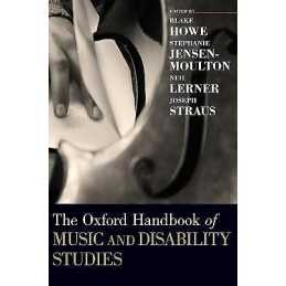 The Oxford Handbook of Music and Disability Studies - 9780199331444