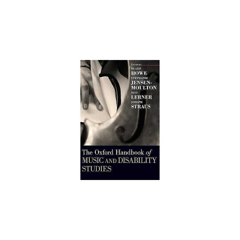 The Oxford Handbook of Music and Disability Studies - 9780199331444
