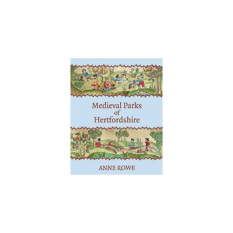 Medieval Parks of Hertfordshire - 9781912260102