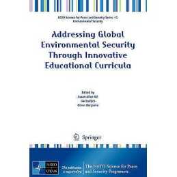Addressing Global Environmental Security Through Innovative E... - 9781402093135