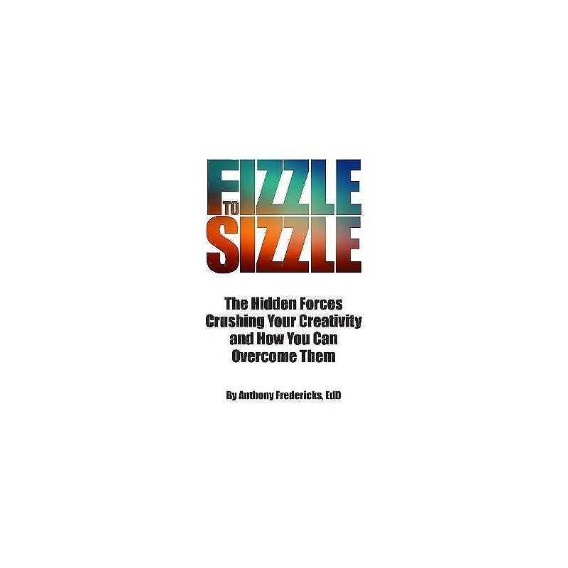 From Fizzle to Sizzle - 9781681572109