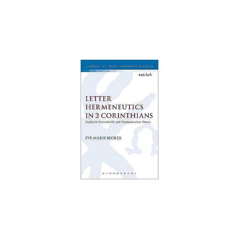 Letter Hermeneutics in 2 Corinthians - 9780567083272