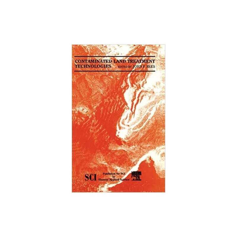 Contaminated Land Treatment Technologies - 9781851669431