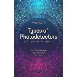 Types of Photodetectors and their Applications - 9781685076634