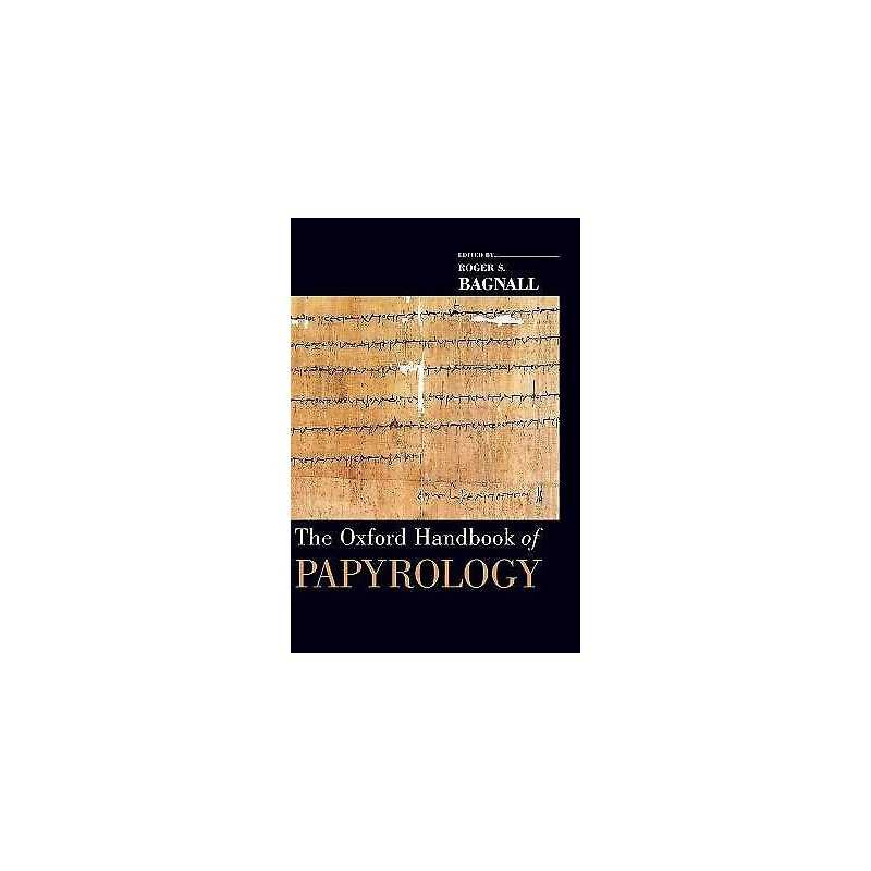 The Oxford Handbook of Papyrology - 9780195178388
