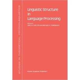 Linguistic Structure in Language Processing - 9781556080753