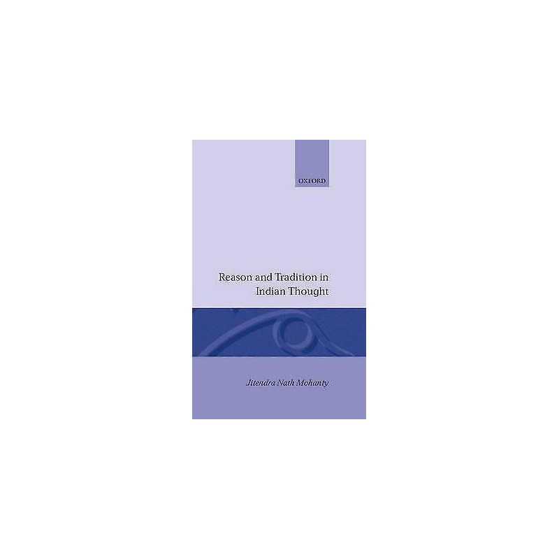 Reason and Tradition in Indian Thought - 9780198239604