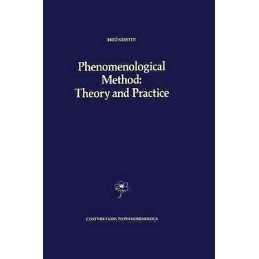Phenomenological Method: Theory and Practice - 9789401075152