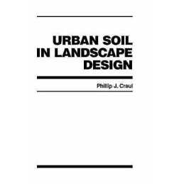 Urban Soil in Landscape Design - 9780471805984