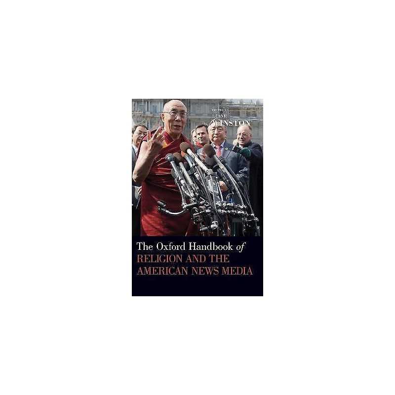 The Oxford Handbook of Religion and the American News Media - 9780195395068