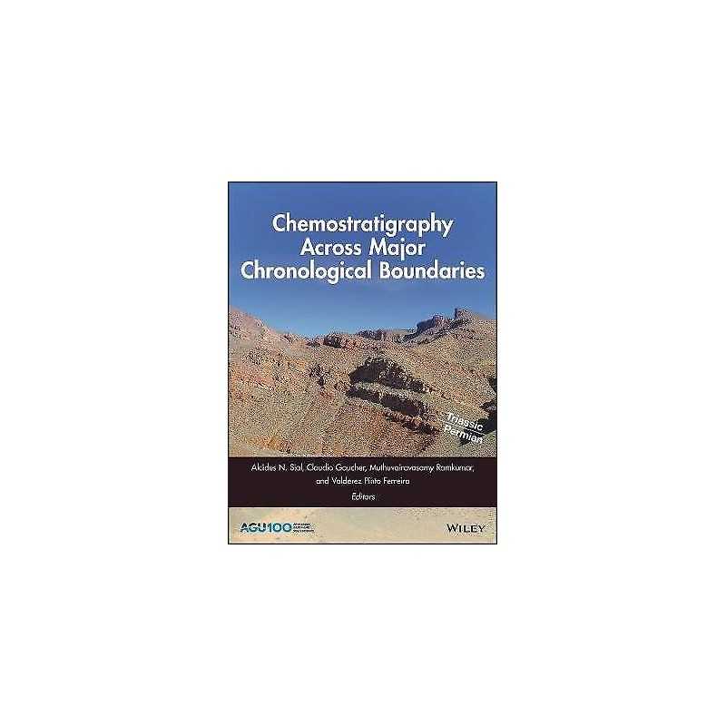 Chemostratigraphy Across Major Chronological Boundaries - 9781119382485