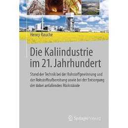 Die Kaliindustrie im 21. Jahrhundert - 9783662468333