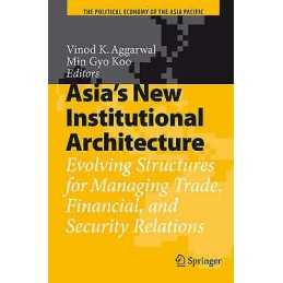 Asias New Institutional Architecture - 9783540748878