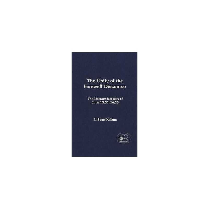 The Unity of the Farewell Discourse - 9780567080769