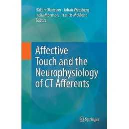 Affective Touch and the Neurophysiology of CT Afferents - 9781493981939