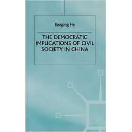 The Democratic Implications of Civil Society in China - 9780333673676