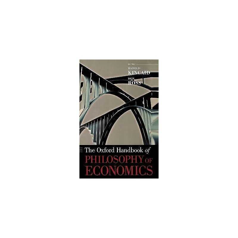 The Oxford Handbook of Philosophy of Economics - 9780195189254