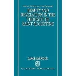 Beauty and Revelation in the Thought of Saint Augustine - 9780198263425