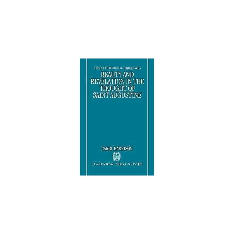 Beauty and Revelation in the Thought of Saint Augustine - 9780198263425