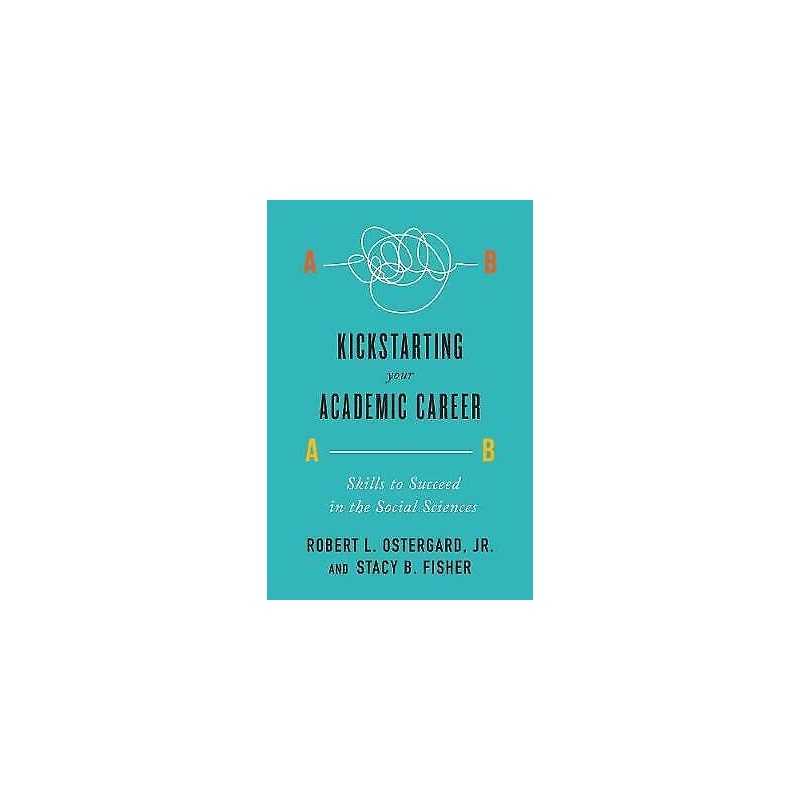 Kickstarting Your Academic Career - 9781442635616