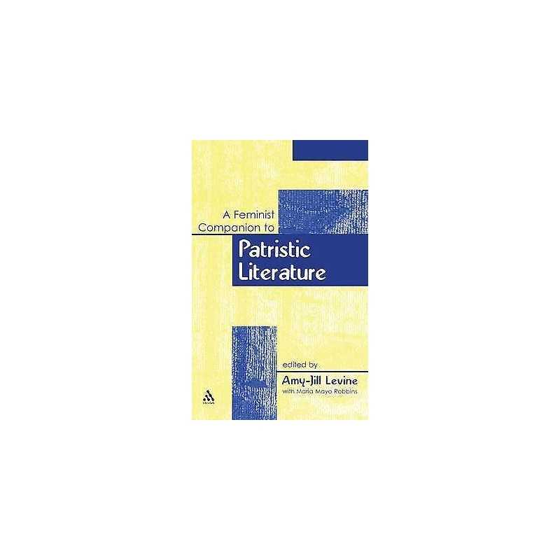 A Feminist Companion to Patristic Literature - 9780567045546