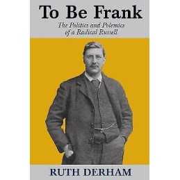 To Be Frank: The Politics and Polemics of a Radical Russell - 9780851249117
