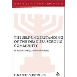 The Self-Understanding of the Dead Sea Scrolls Community - 9780567043849