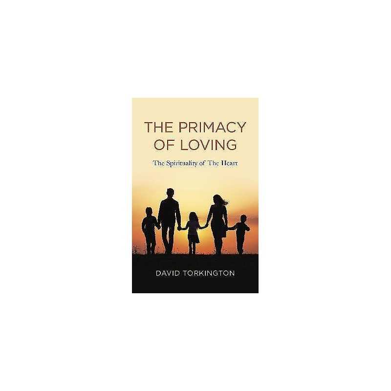 Primacy of Loving, The - 9781803411200