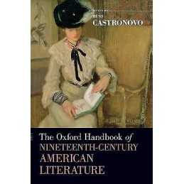 The Oxford Handbook of Nineteenth-Century American Literature - 9780199730438