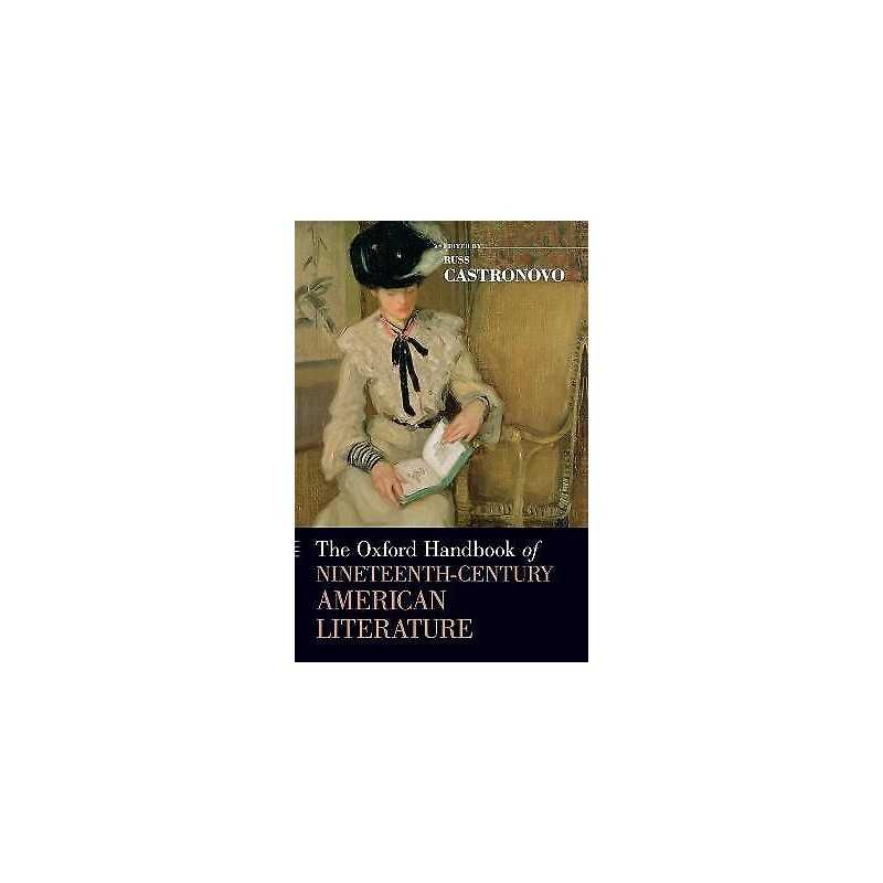 The Oxford Handbook of Nineteenth-Century American Literature - 9780199730438