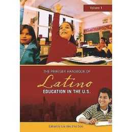 The Praeger Handbook of Latino Education in the U.S. [2 volumes] - 9780313328336