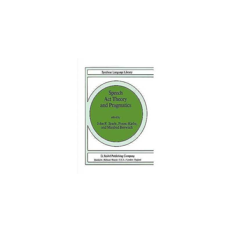 Speech Act Theory and Pragmatics - 9789027710437