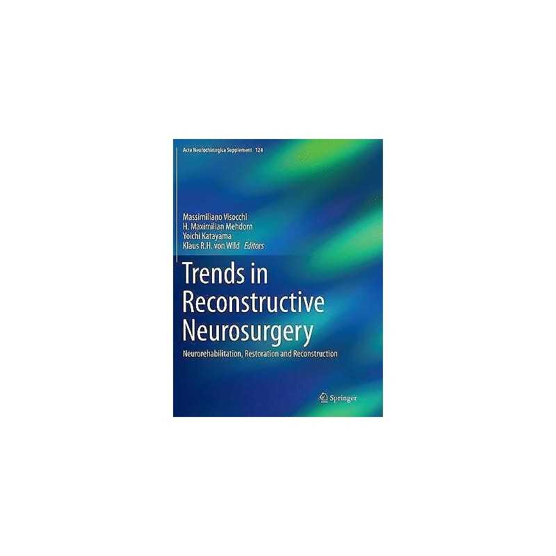 Trends in Reconstructive Neurosurgery - 9783319819112